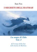 I segreti dell'hatmar. La saga di Edo. Vol. 1