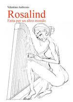 Rosalind. Fatta per un altro mondo
