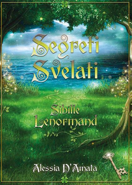 Segreti svelati. Sibille Lenormand - Alessia D'Amata - copertina