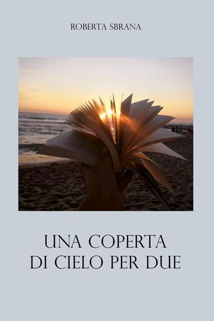 Una coperta di cielo per due - Roberta Sbrana - copertina