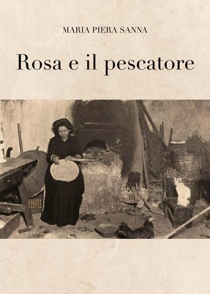 Rosa e il pescatore - Maria Piera Sanna - copertina