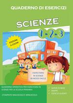 Quaderno di esercizi di scienze. Per la Scuola elementare. Vol. 1-3