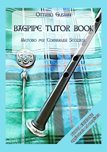 Bagpipe tutor book. Metodo per cornamusa scozzese - Ottavio Gusmini - copertina