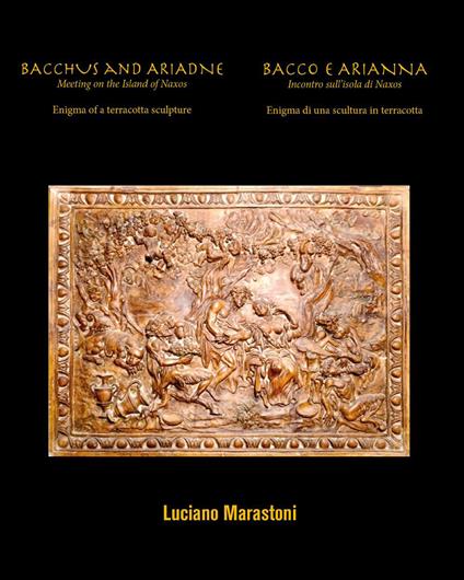 Bacchus and Ariane. Meeting on the island of Naxos-Bacco e Arianna. Incontro sull'isola di Naxos -  Luciano Marastoni - copertina