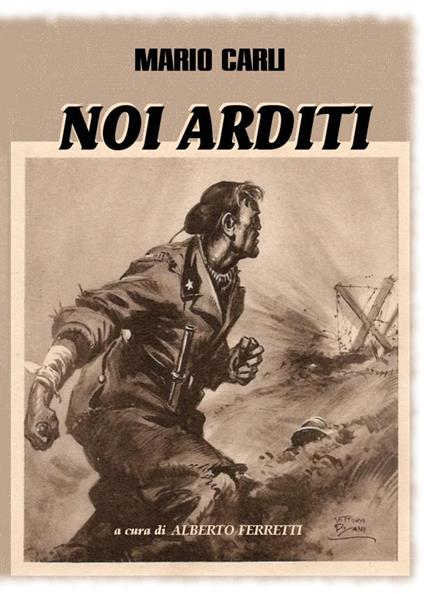 Noi Arditi - Mario Carli - copertina