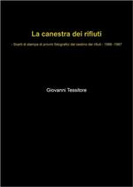 La canestra dei rifiuti - Scarti di stampa di provini fotografici del cestino dei rifiuti - 1986-1987