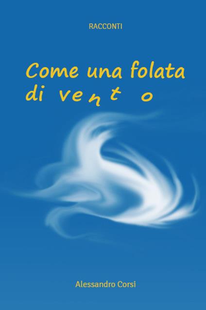 Come una folata di vento - Alessandro Corsi - copertina