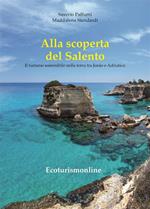 Alla scoperta del Salento - Guida alla Terra dei due mari con indirizzi ecosostenibili