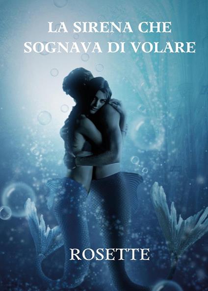 La sirena che sognava di volare - Rosette - copertina