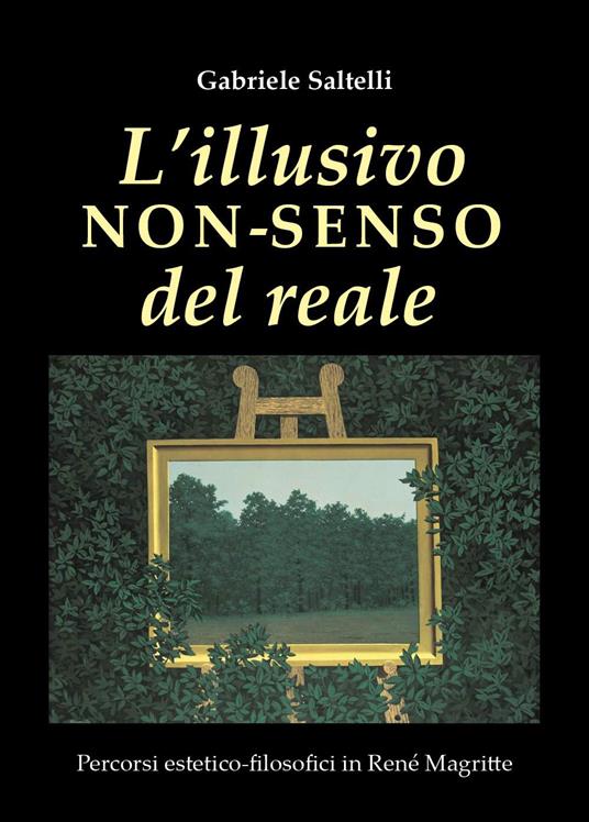 L' illusivo non-senso del reale - Gabriele Saltelli - copertina
