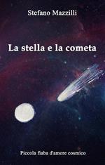 La stella e la cometa - Piccola fiaba d'amore cosmico