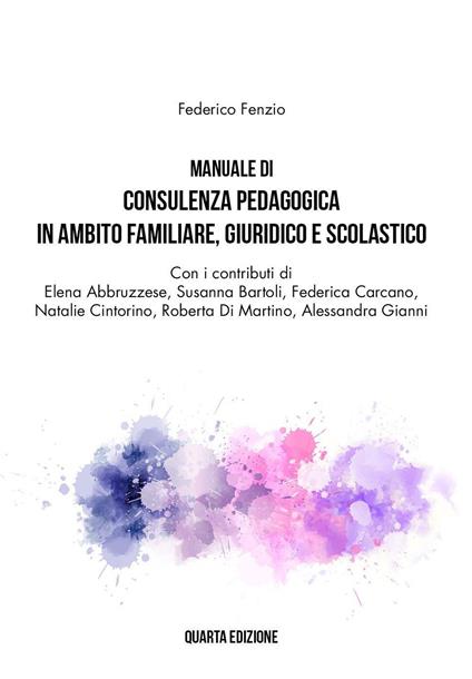 Manuale di consulenza pedagogica in ambito familiare, giuridico e scolastico - Federico Fenzio - copertina