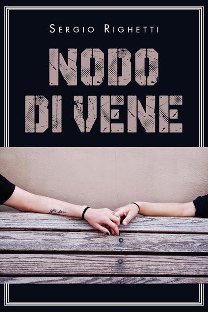 Nodo di vene - Sergio Righetti - copertina