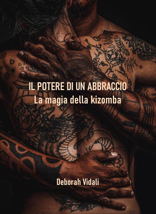 Il potere di un abbraccio. La magia della kizomba - Deborah Vidali - copertina