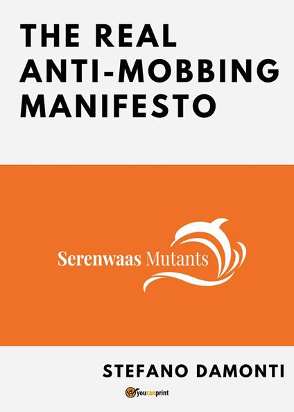 The real anti-mobbing manifesto - Stefano Damonti - copertina
