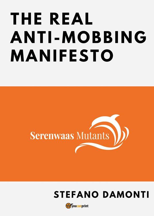 The real anti-mobbing manifesto - Stefano Damonti - copertina