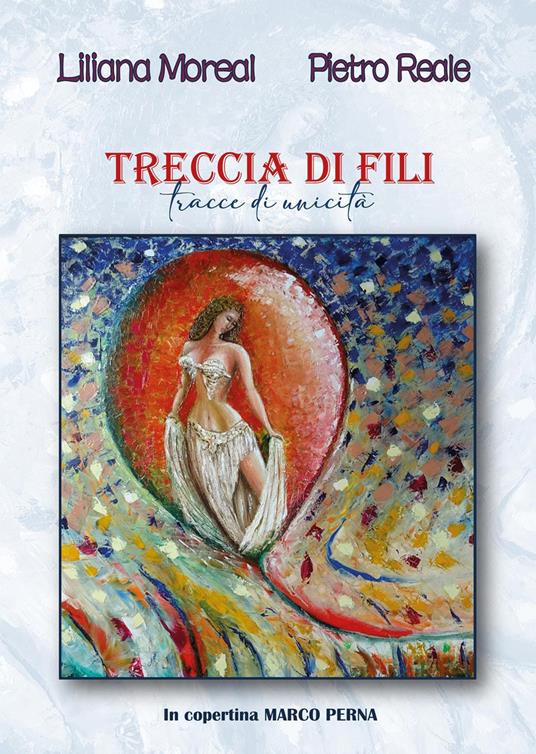 Treccia di fili - Liliana Moreal,Pietro Reale - copertina