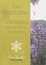 Oli essenziali. Quali scegliere per il proprio benessere