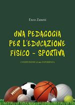 Una pedagogia per l'educazione Fisico - Sportiva