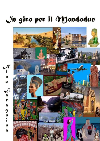 In giro per il Mondodue - Nino Lacagnina - copertina