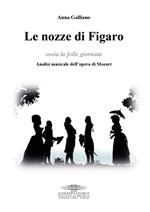 Le nozze di Figaro ossia la folle giornata. Analisi musicale dell'opera di Mozart