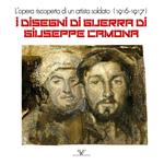 I disegni di guerra di Giuseppe Camona. L'opera riscoperta di un artista soldato (1916–1917)
