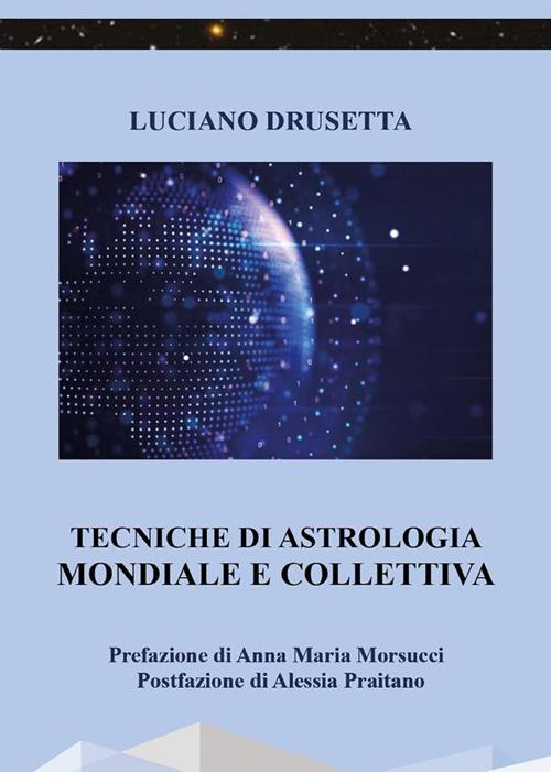 Tecniche di Astrologia Mondiale e collettiva - Luciano Drusetta - ebook