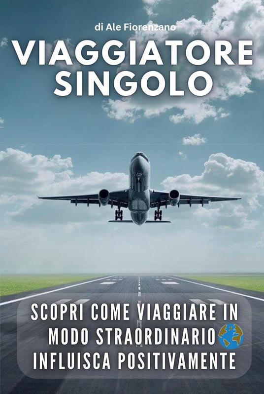Viaggiatore singolo - Ale Fiorenzano - copertina