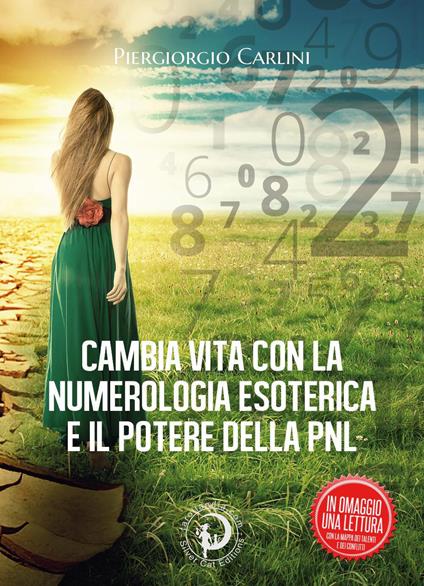 Cambia vita con la numerologia esoterica e il potere della PNL - Piergiorgio Carlini - copertina