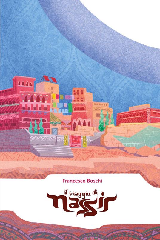 Il viaggio di Nassir. La speranza può nascere da un libro - Francesco Boschi - copertina