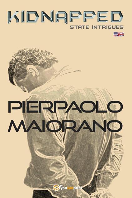 Kidnapped. State intrigues - Pierpaolo Maiorano - copertina