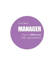 Manager. Fare la differenza nelle organizzazioni