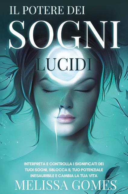 Il potere dei sogni lucidi - Melissa Gomes - copertina