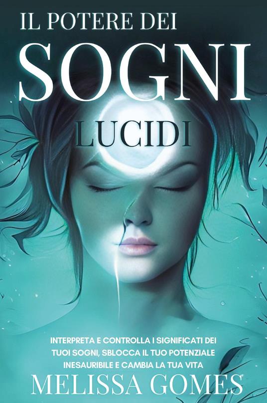 Il potere dei sogni lucidi - Melissa Gomes - copertina