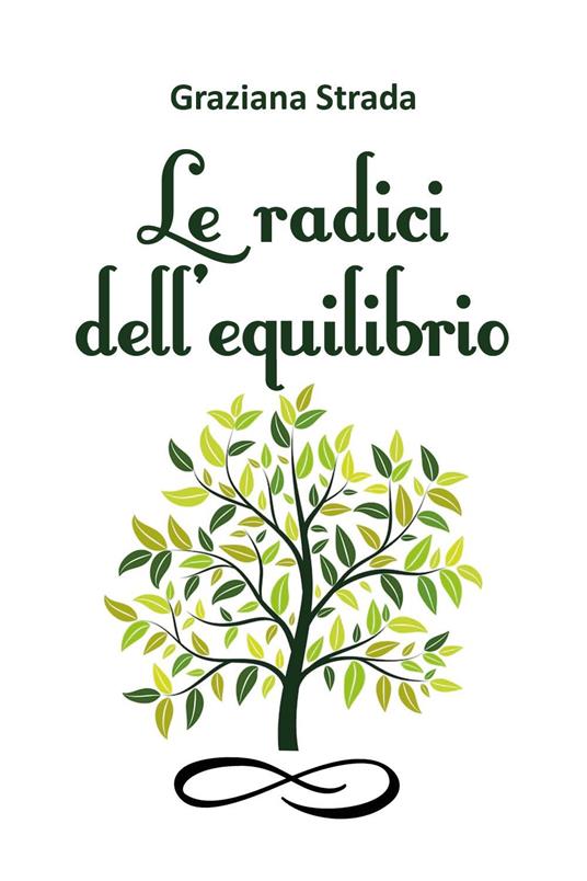 Le radici dell'equilibrio - Graziana Strada - copertina