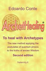ArchetHealing. To heal with archetypes
