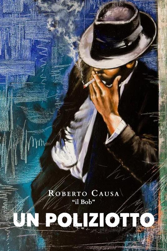Un poliziotto - Roberto Causa - copertina