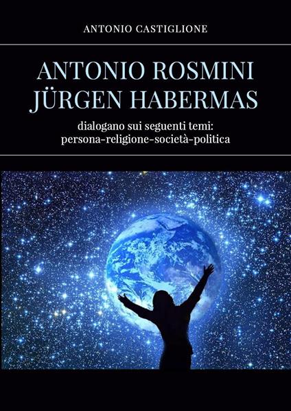 Antonio Rosmini-Jurgen Habermas - Antonio Castiglione - copertina