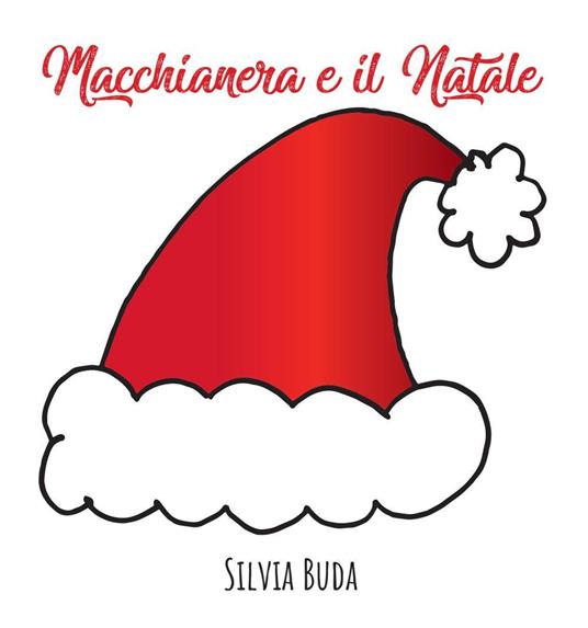 Macchianera e il Natale! - Silvia Buda - copertina