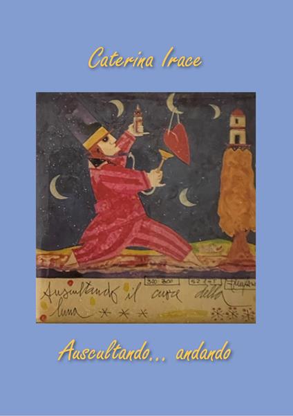 Auscultando... andando - Caterina Irace - copertina