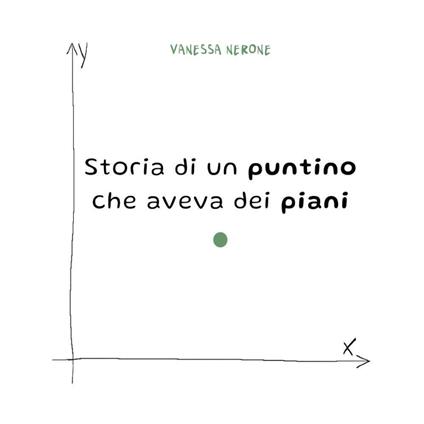 Storia di un puntino che aveva dei piani - Vanessa Nerone - copertina