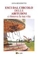 Esci dal circolo delle abitudini e rinnova la tua vita