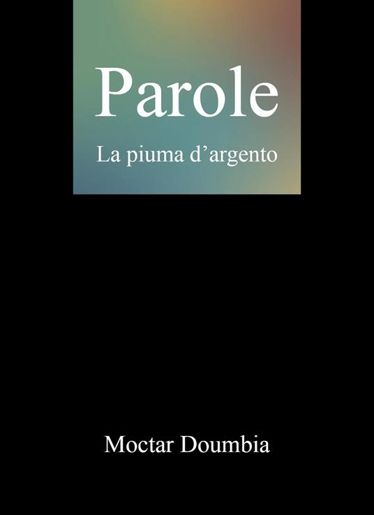 Parole. La piuma d'argento - Moctar Doumbia - copertina