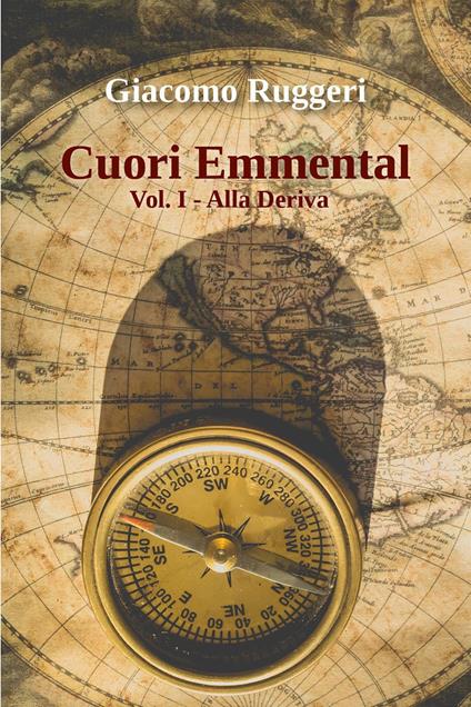 Cuori Emmental. Vol. 1: Alla deriva - Giacomo Ruggeri - copertina