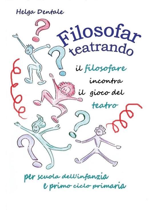 Filosofar teatrando - Helga Dentale - copertina