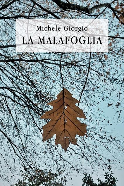 La malafoglia - Michele Giorgio - copertina