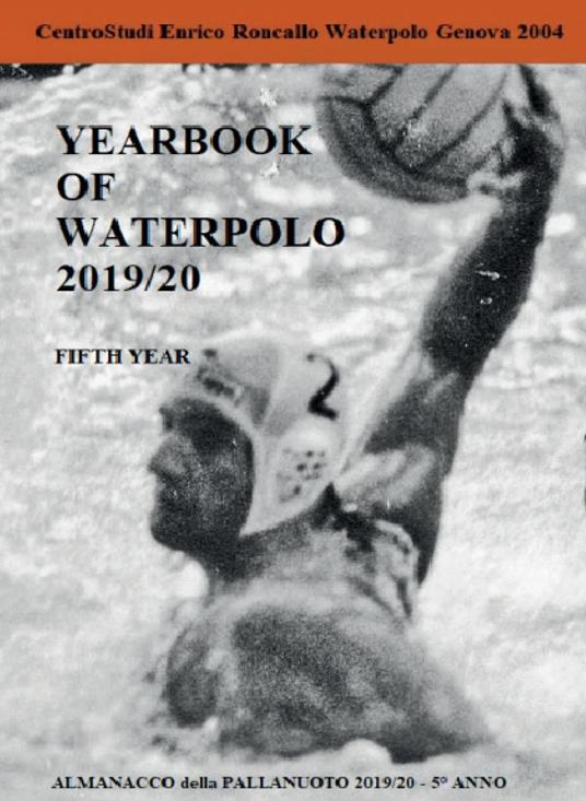 Yearbook of waterpolo. Ediz. italiana. Vol. 5: 2019/2020. - Enrico Roncallo - copertina