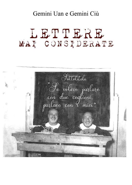 Lettere mai considerate - Gemini Uan,Gemini Ciù - copertina