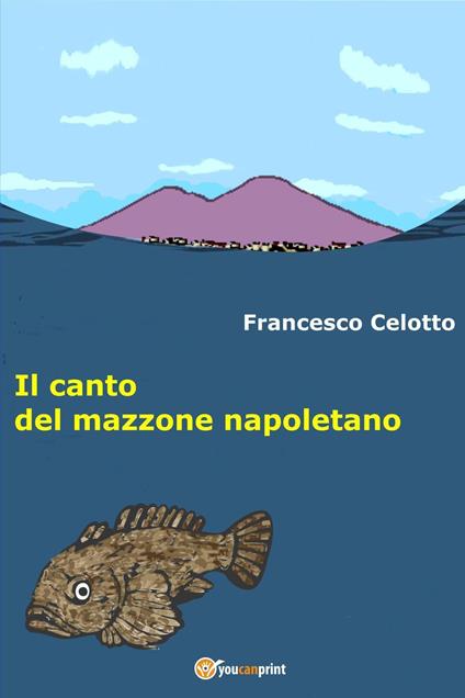 Il canto del mazzone napoletano - Francesco Celotto - copertina