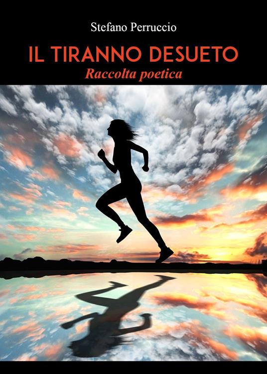 Il tiranno desueto - Stefano Perruccio - copertina